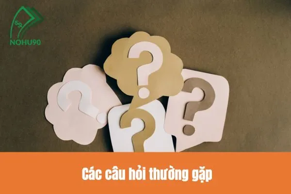  Các câu hỏi thường gặp