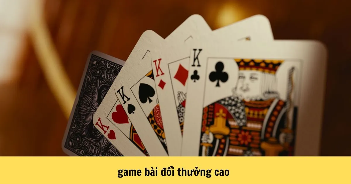 game bài đổi thưởng cao